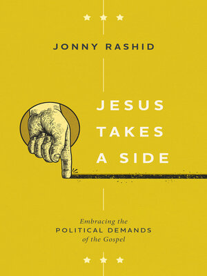 cover image of Jesus Takes a Side: Embracing the Political Demands of the Gospel